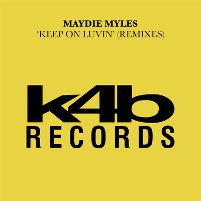 Keep On Luvin (Remixes)/Maydie Myles