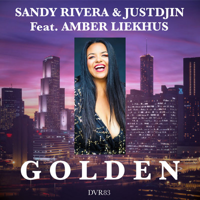 GOLDEN (feat. Amber Liekhus)/Sandy Rivera & Justdjin