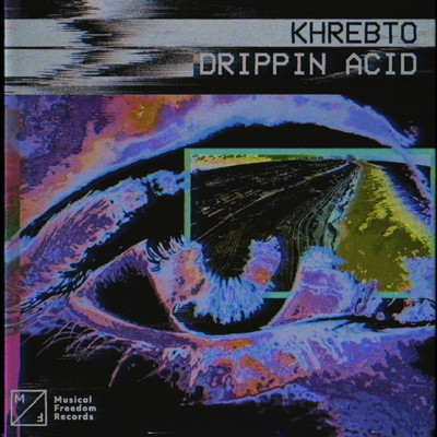 Drippin Acid/Khrebto