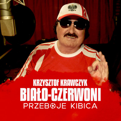 Bialo-czerwoni！ Przeboje kibica/Various Artists