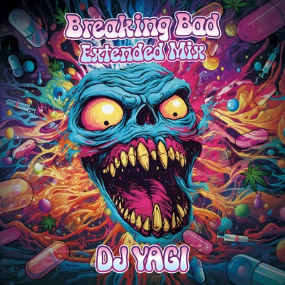 シングル/Breaking Bad (Extended Mix)/DJ YAGI