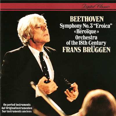 アルバム/Beethoven: Symphony No. 3/フランス・ブリュッヘン／18世紀オーケストラ