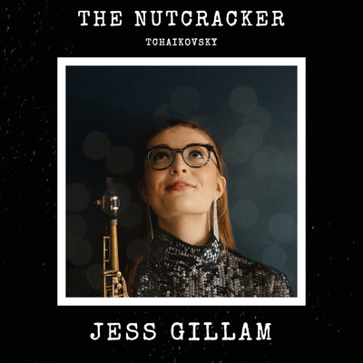 Nutcracker Medley (Arr. Mackay for Saxophone and Ensemble)/ジェス・ギラム／Jess Gillam Ensemble