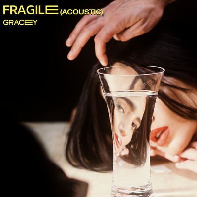 Fragile (Explicit) (Acoustic)/GRACEY