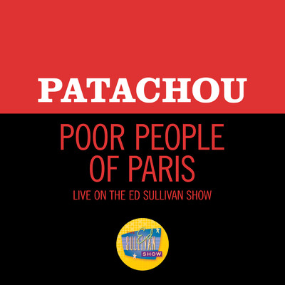 シングル/Poor People Of Paris (Live On The Ed Sullivan Show, April 27, 1958)/パタシュウ