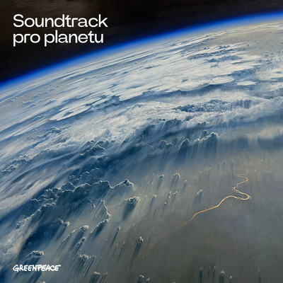 Soundtrack pro planetu by Greenpeace CZ/Various Artists