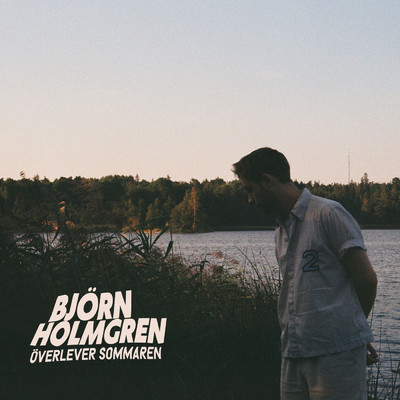 シングル/Overlever sommaren/Bjorn Holmgren