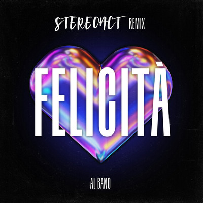 Felicita (Stereoact Remix)/Stereoact／アル・バーノ