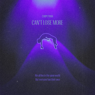 Can't lose more (Explicit)/Carpetman