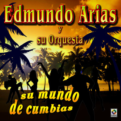 Su Mundo De Cumbias/Edmundo Arias Y Su Orquesta