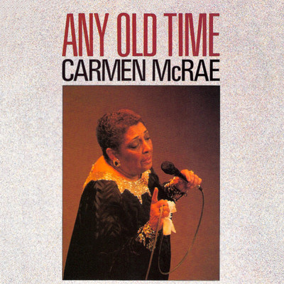 アルバム/Any Old Time/Carmen McRae