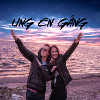 Ung en gang (Explicit)/Rasmus Gozzi／Louise Andersson Bodin
