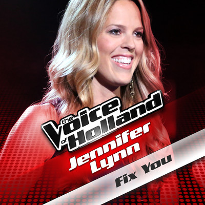 シングル/Fix You (From The Voice Of Holland)/Jennifer Lynn