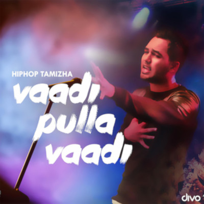 シングル/Vaadi Pulla Vaadi/Hiphop Tamizha