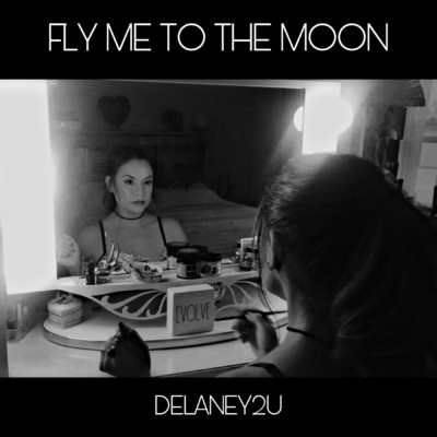 Fly Me to the Moon/Delaney2u