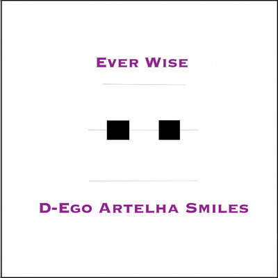 シングル/Ever Wise/D-Ego Artelha Smiles