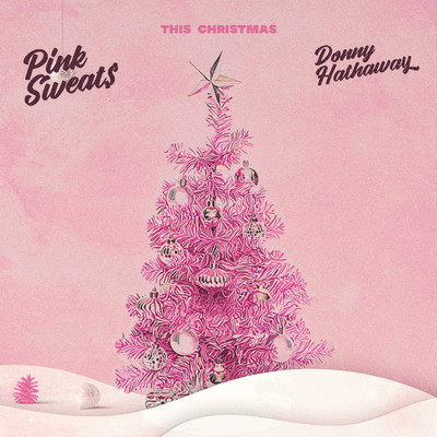 シングル/This Christmas/Pink Sweat$, Donny Hathaway