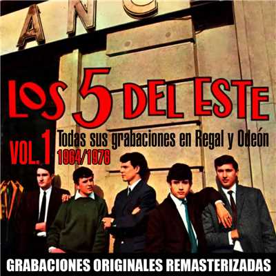 アルバム/Todas sus grabaciones en Regal y Odeon, Vol. 1 (1964-1976) [2018 Remaster]/Los 5 del Este
