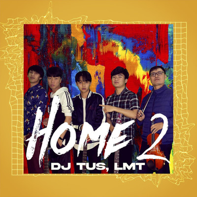 Home 2/DJ TUS & LMT