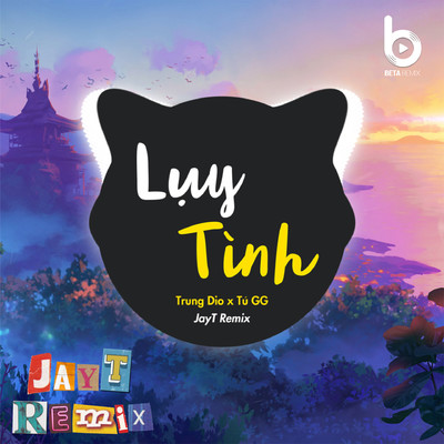 シングル/Luy Tinh (Remix)/Beta Remix, Trung Dio, Tu GG & JayT