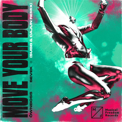 Move Your Body (SUBB & CAJUN Remix)/Ownboss