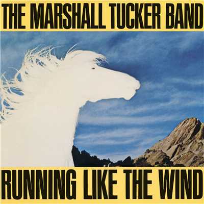 アルバム/Running Like The Wind/The Marshall Tucker Band
