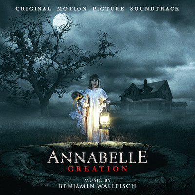 Annabelle: Creation (Original Motion Picture Soundtrack)/Benjamin Wallfisch