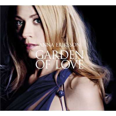 Garden Of Love - Special Version/Anna Eriksson