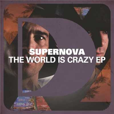 アルバム/The World Is Crazy EP/Supernova