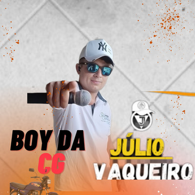 シングル/Boy da CG/Julio Vaqueiro