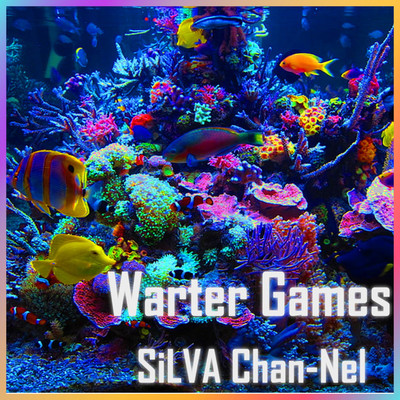 Water Games/SiLVA Chan-Nel