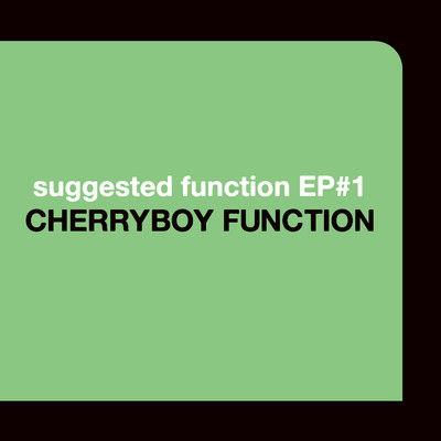 アルバム/SUGGESTED FUNCTION EP#1/CHERRYBOY FUNCTION
