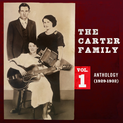 アルバム/Anthology, Vol. 1 (1929-1932)/The Carter Family