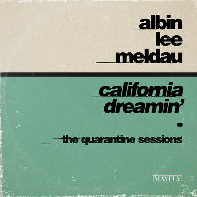 California Dreamin (The Quarantine Sessions)/Albin Lee Meldau