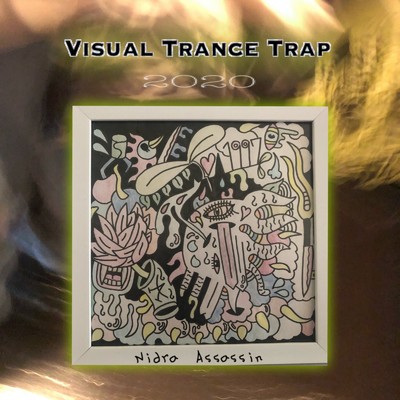 アルバム/Visual Trance Trap/Nidra Assassin