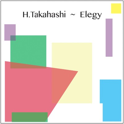 シングル/Elegy/H.Takahashi