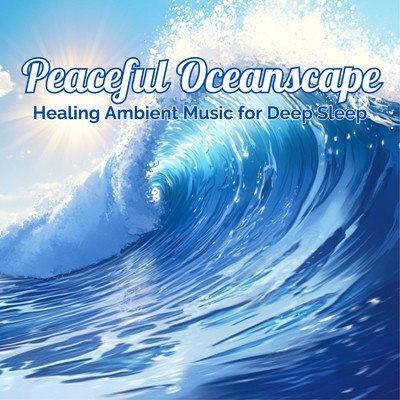 シングル/Waves of Deep Relaxation (効果音 波)/Healing Sounds for Deep Sleep