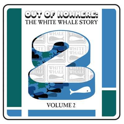 Out Of Nowhere: The White Whale Story (Vol. 2)/Various Artists