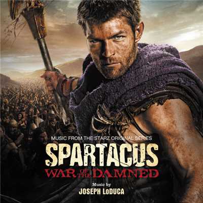 アルバム/Spartacus: War Of The Damned (Music From The Starz Original Series)/ジョセフ・ロドゥカ
