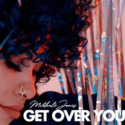 シングル/Get Over You/Mikhale Jones