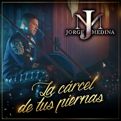 La Carcel De Tus Piernas/Jorge Medina