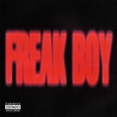 FREAK BOY (Explicit)/Naplutu