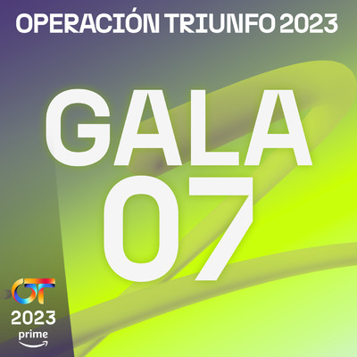 OT Gala 7 (Operacion Triunfo 2023)/Various Artists