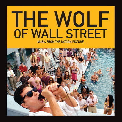 The Wolf Of Wall Street (Music From The Motion Picture)/Various Artists