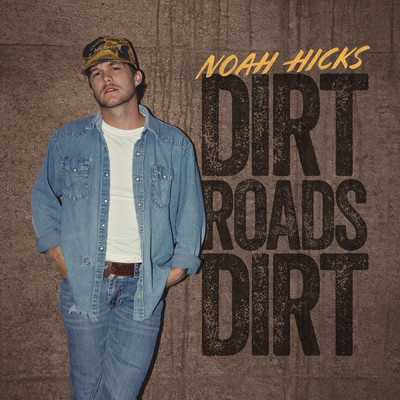 アルバム/Dirt Roads Dirt (Solo Version)/Noah Hicks