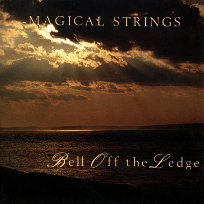 シングル/Bell Off the Ledge/Magical Strings