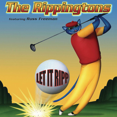 Let It Ripp (featuring Russ Freeman)/リッピントンズ