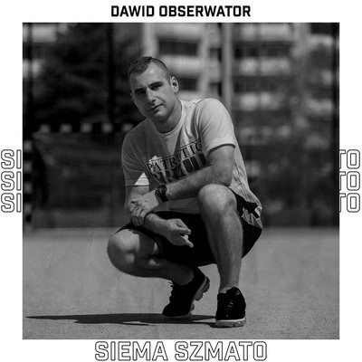 シングル/Siema szmato/Dawid Obserwator