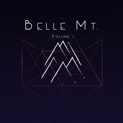 Volume I/Belle Mt.