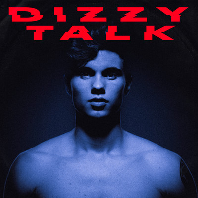 Dizzy Talk/Benjamin Rihan
